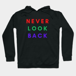 NEVER  LOOK BACK Hoodie